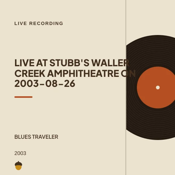 Cover art for Live at Stubb's Waller Creek Amphitheatre on 2003-08-26