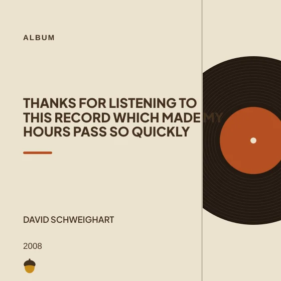 Cover art for Thanks For Listening To This Record Which Made My Hours Pass So Quickly