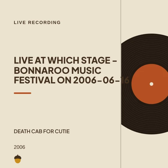Cover art for Live at Which Stage - Bonnaroo Music Festival on 2006-06-16