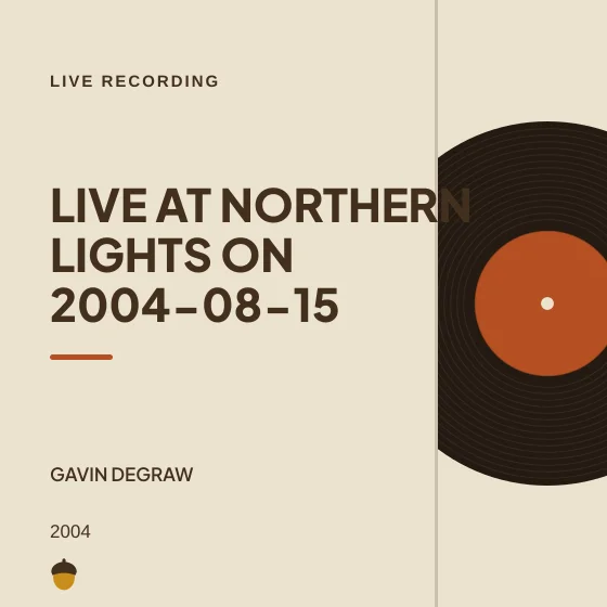 Cover art for Live at Northern Lights on 2004-08-15