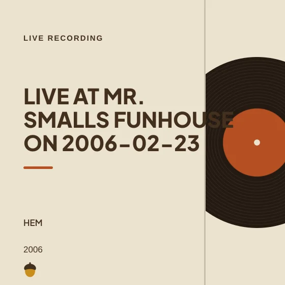 Cover art for Live at Mr. Smalls Funhouse on 2006-02-23