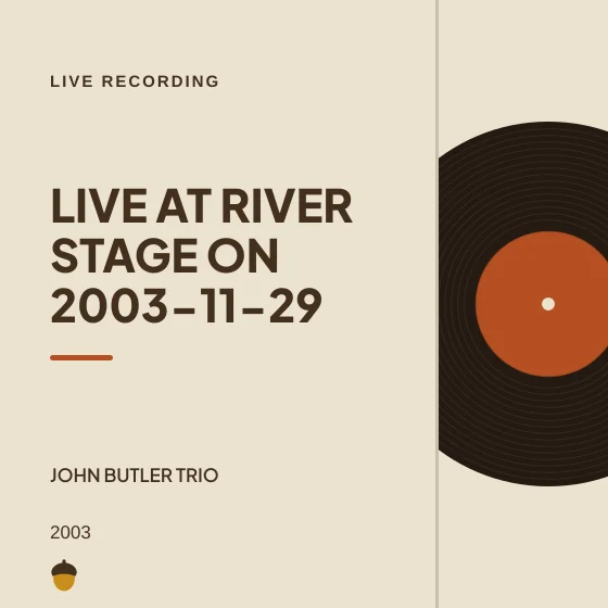Cover art for Live at River Stage on 2003-11-29