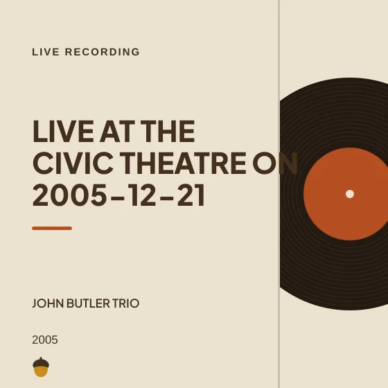 Cover art for Live at The Civic Theatre on 2005-12-21