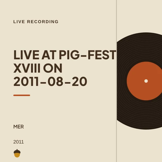 Cover art for Live at Pig-Fest XVIII on 2011-08-20