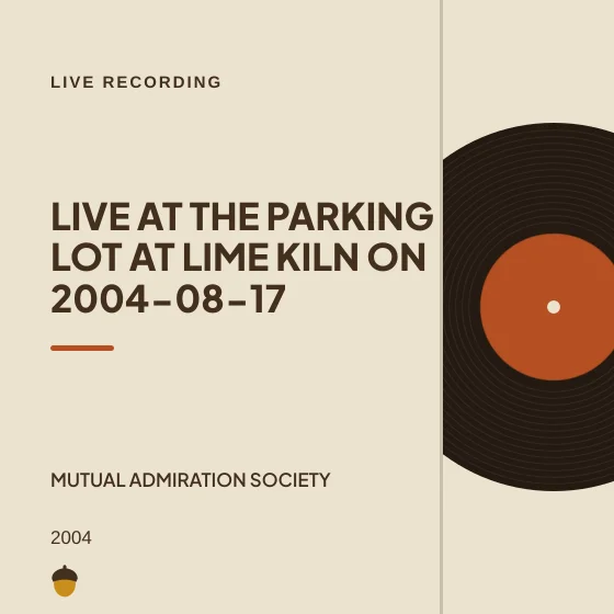 Cover art for Live at The Parking Lot at Lime Kiln on 2004-08-17