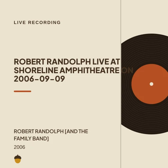 Cover art for Robert Randolph Live at Shoreline Amphitheatre on 2006-09-09