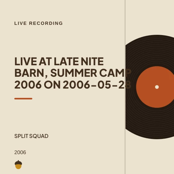 Cover art for Live at Late Nite Barn, Summer Camp 2006 on 2006-05-28