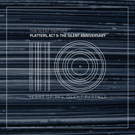 Cover art for Platters, Act 5: The Silent Anniversary (10 Years Of Tha Silent Partner)