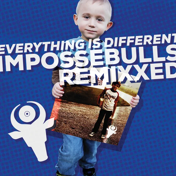 Cover art for Everything is Different: Impossebulls Remixxed