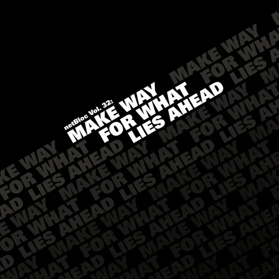 Cover art for netBlocVol. 32: Make Way For What Lies Ahead