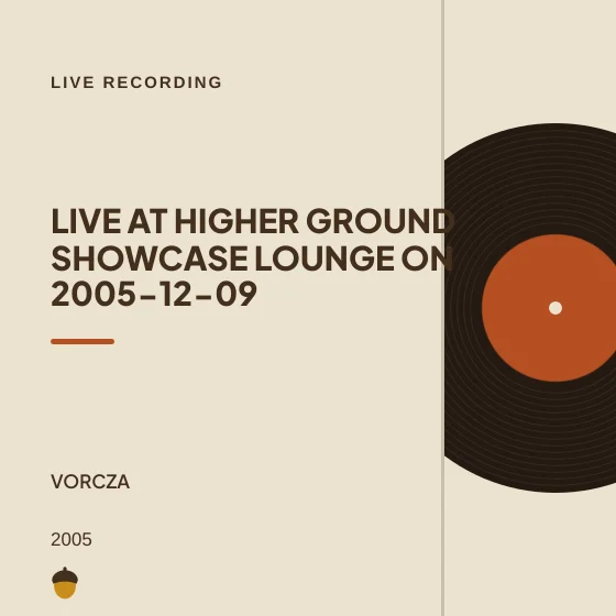 Cover art for Live at Higher Ground Showcase Lounge on 2005-12-09